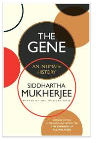 The Gene: An Intimate History - Siddhartha Mukherjee